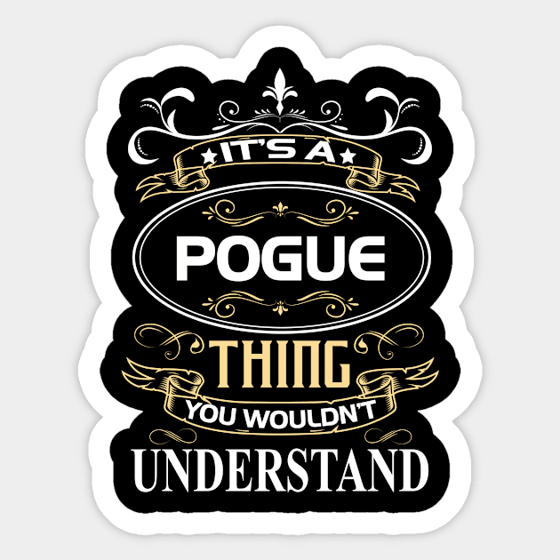 Pogue Name Shirt It's A Pogue Thing You Wouldn't Understand Sticker by Sparkle Ontani